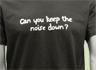 Keep the Noise Down T-Shirt (XX-Large)